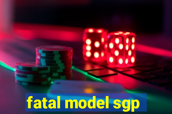 fatal model sgp